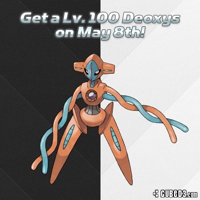 Image for Grab hold of a L100 Pokémon Deoxys from May 8th