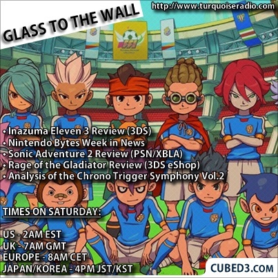 Image for Glass to the Wall Episode 34 - Inazuma Eleven 3, Sonic Adventure 2, Rage of the Gladiator & More!