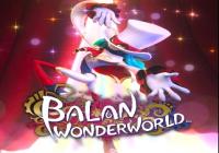Read review for Balan Wonderworld - Nintendo 3DS Wii U Gaming