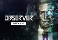 Read review for Observer: System Redux  - Nintendo 3DS Wii U Gaming